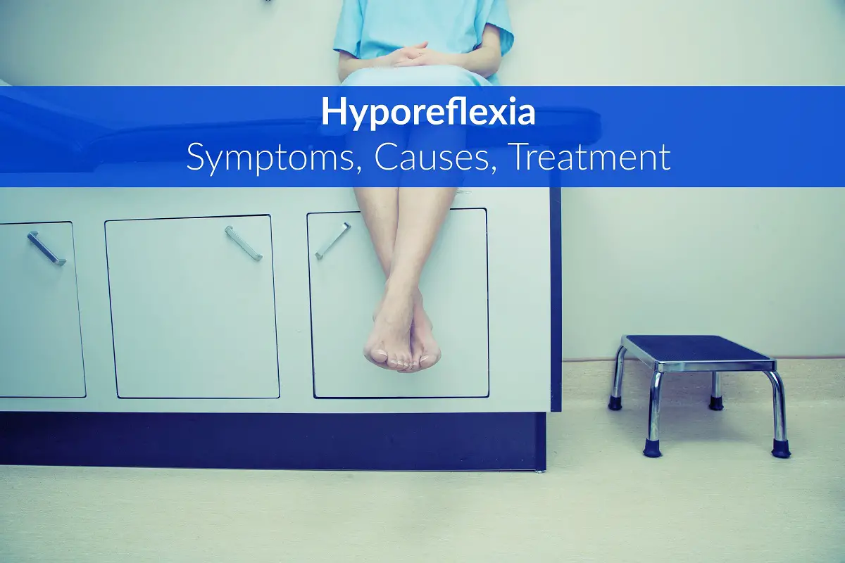 Hyporeflexia - Symptoms, Causes, Treatment