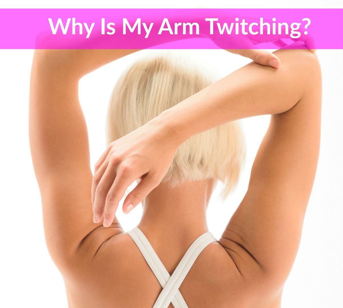 arm muscle twitching