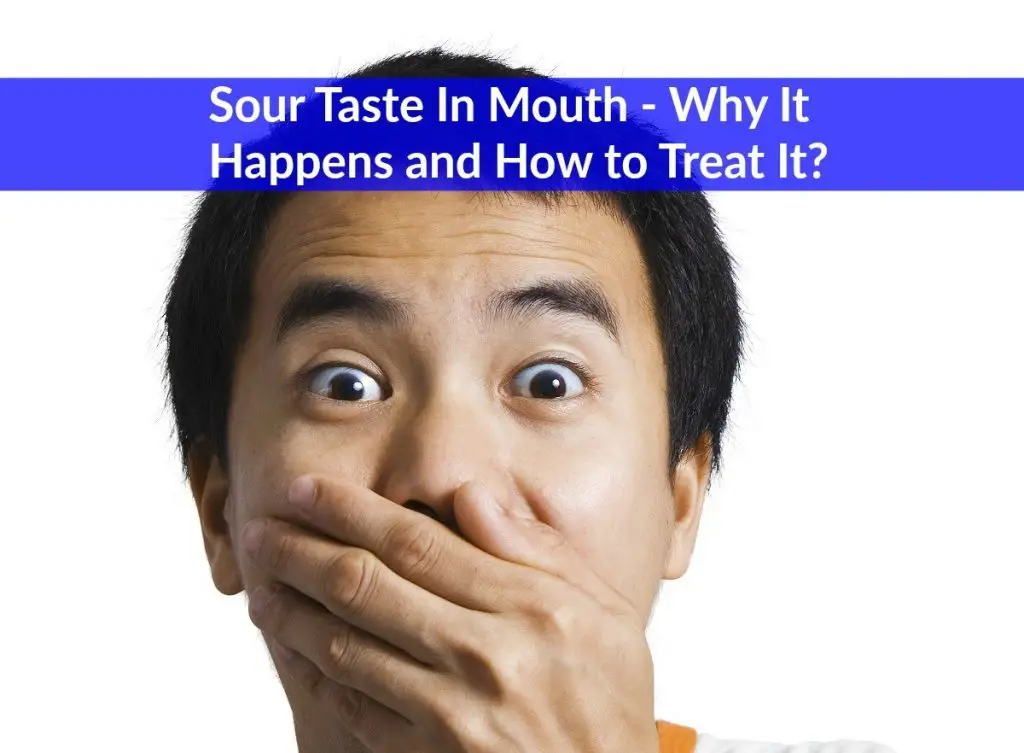 Sour Taste In Mouth Why It Happens and How to Treat It? The Healthy