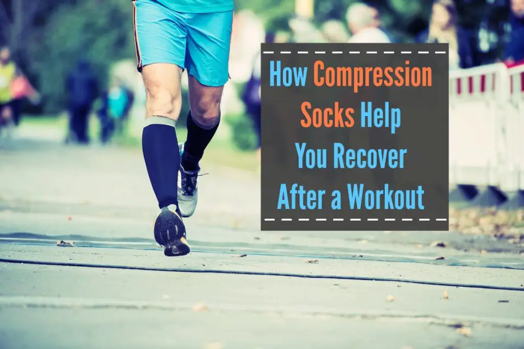 How Compression Socks Help You Recover After a Workout - The Healthy Apron