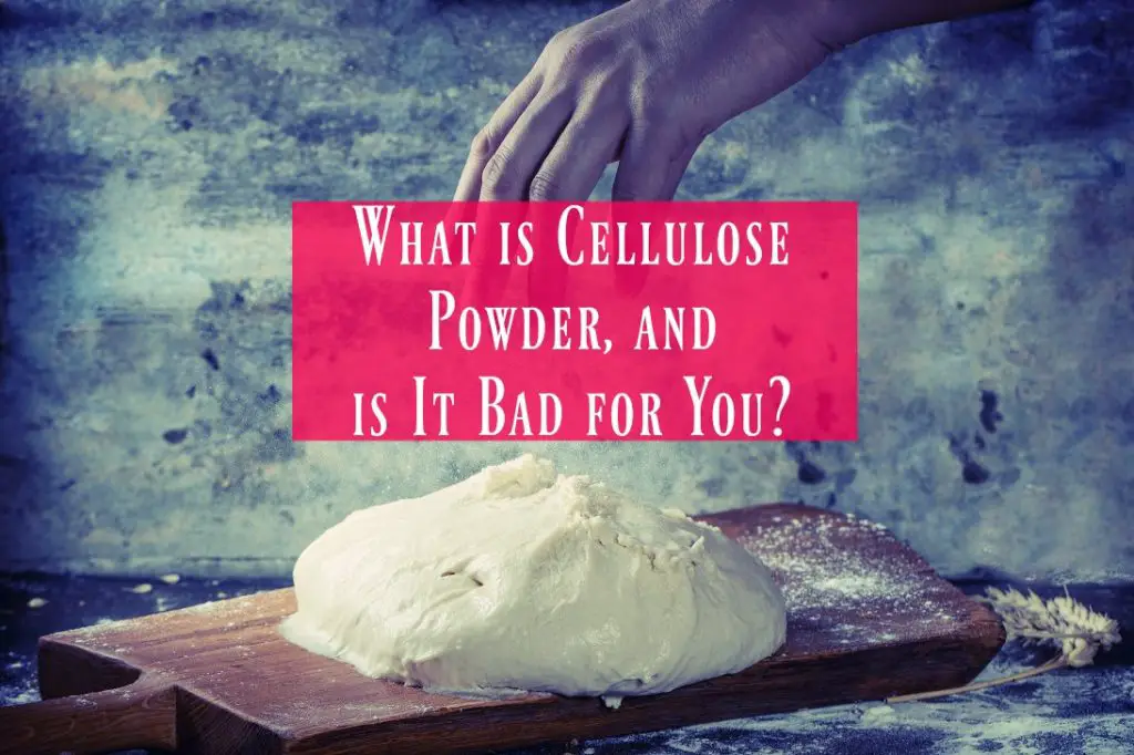 What is Cellulose Powder, and is It Bad for You? The Healthy Apron