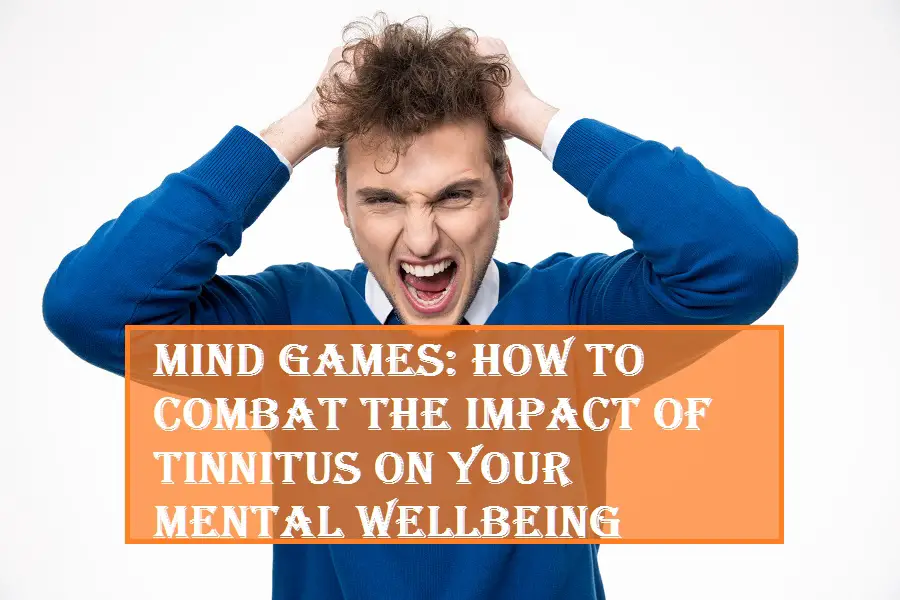 Impact of Tinnitus on Mental Wellbeing